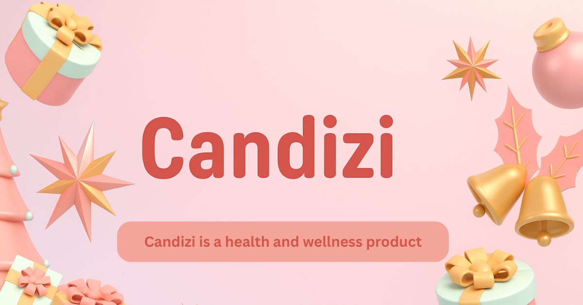 Candizi: A Simple Guide to a New Health Product in USA
